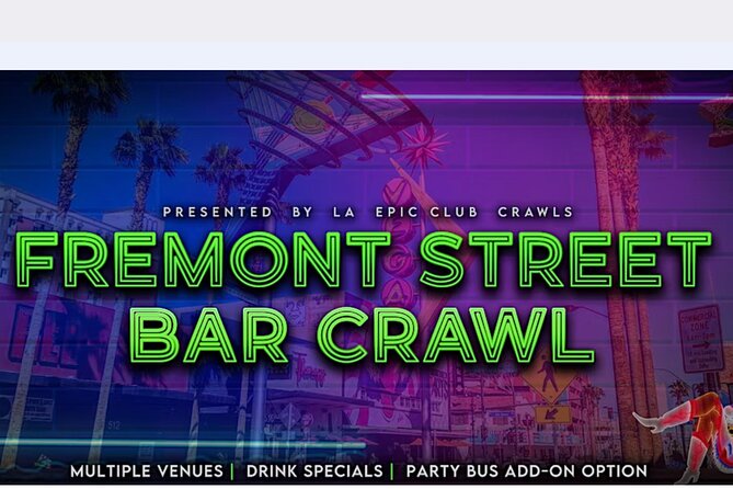 Fremont Street Bar Crawl - What the Fremont Street crawl is really offering